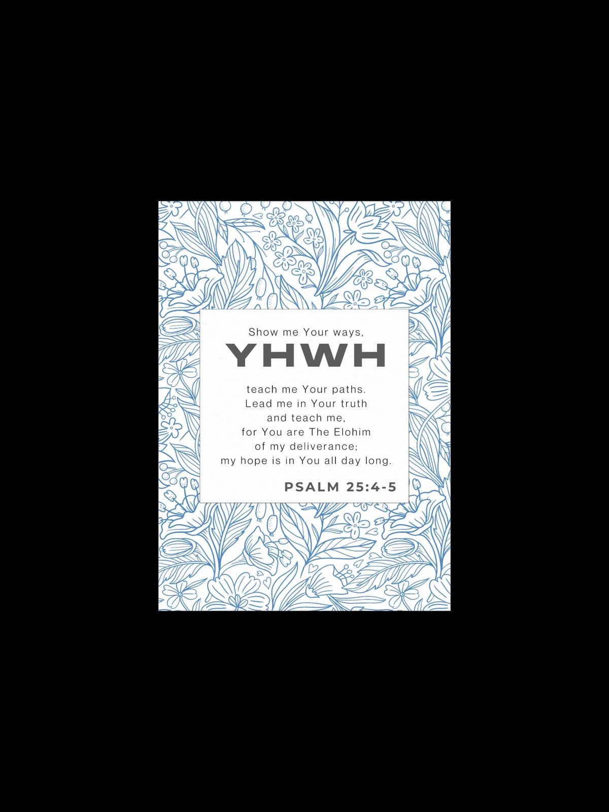 Psalm 25:4-5 Poster - huLNj0JoB9w