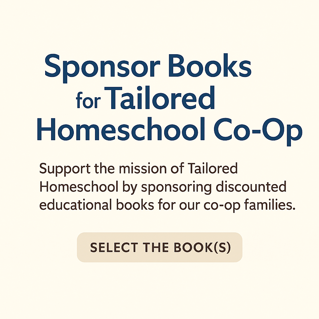 Sponsor Books for Tailored Homeschool Co-Op